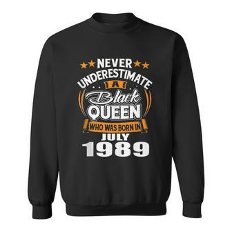 Never Underestimate A Black Queen July 1989 Sweatshirt - Thegiftio UK