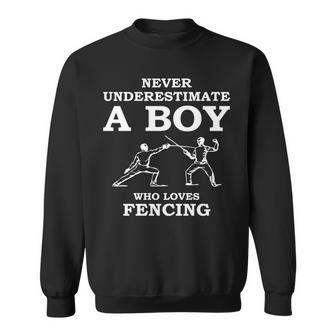 Never Underestimate A Boy Fencing Sweatshirt - Thegiftio UK