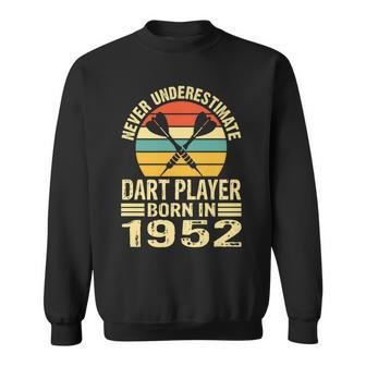 Never Underestimate Dart Player Born In 1952 Dart Darts Sweatshirt - Thegiftio UK