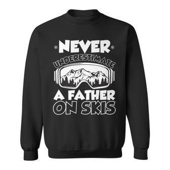 Never Underestimate A Father On Skis Winter Sweatshirt - Seseable