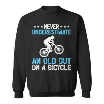 Never Underestimate An Old Guy On A Bicycle Cycling Biker Sweatshirt | Mazezy