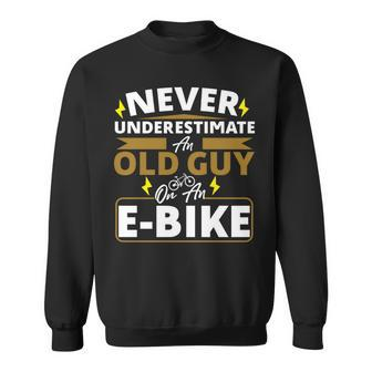 Never Underestimate An Old Guy On A Bicycle E-Bike Meme Sweatshirt - Seseable