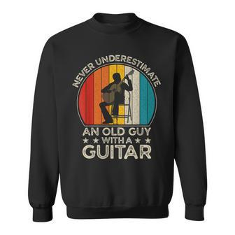 Never Underestimate An Old Guy With A Guitar Retro Vintage Sweatshirt - Monsterry