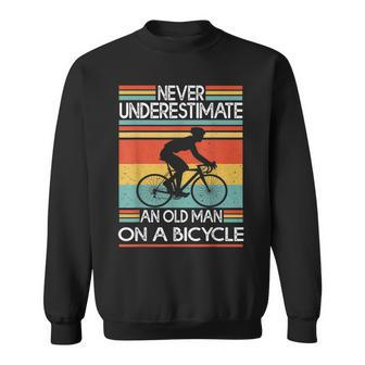 Never Underestimate An Old Man On A Bicycle Bike Sweatshirt - Thegiftio UK