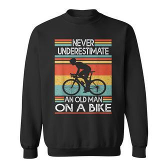 Never Underestimate An Old Man On A Bike Cycling Sweatshirt - Thegiftio UK