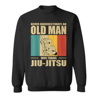 Never Underestimate An Old Man Bjj Brazilian Jiu Jitsu Sport Sweatshirt - Seseable