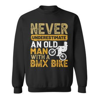 Never Underestimate An Old Man With A Bmx Bike Cycling Sweatshirt | Mazezy