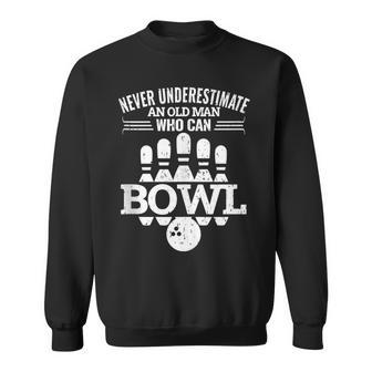 Never Underestimate An Old Man Bowlers Bowling For Men Sweatshirt - Seseable