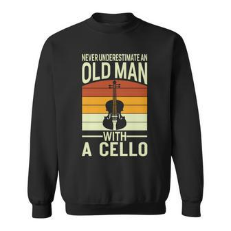 Never Underestimate An Old Man With Cello Musician Cellist Sweatshirt - Seseable