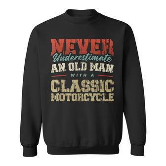 Never Underestimate An Old Man With A Classic Motorcycle Sweatshirt - Seseable