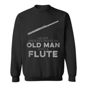 Never Underestimate An Old Man With Flute Vintage Novelty Sweatshirt - Monsterry