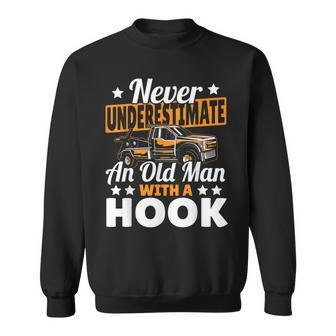 Never Underestimate An Old Man With Hook Tow Truck Driver Sweatshirt | Mazezy AU