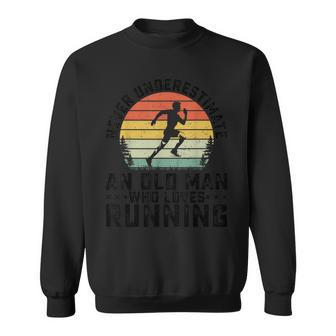 Never Underestimate An Old Man Who Loves Running Runner Sweatshirt | Mazezy