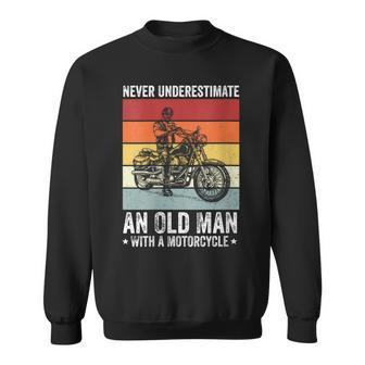 Never Underestimate An Old Man With A Motorcycle Retro Sweatshirt - Monsterry CA