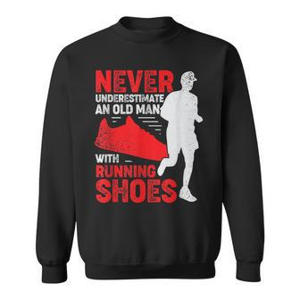 Never Underestimate An Old Man With Running Shoes Sweatshirt | Mazezy