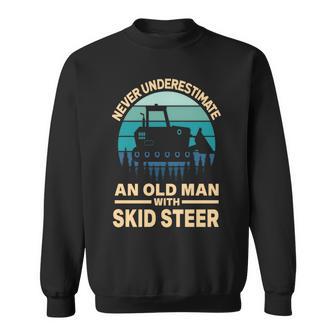 Never Underestimate Old Man With A Skid Sr Construction Sweatshirt | Seseable UK