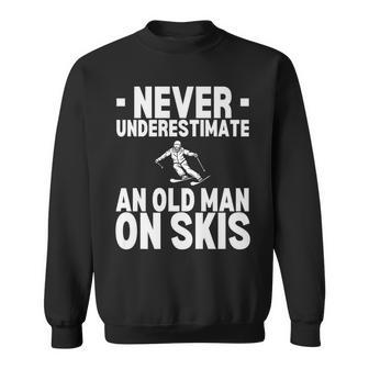 Never Underestimate An Old Man On Skis Winter Sweatshirt - Seseable