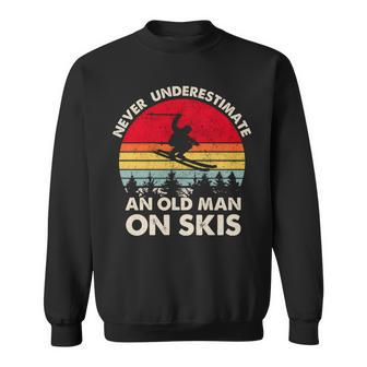 Never Underestimate An Old Man On Skis Retro Skier Sweatshirt - Seseable