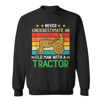 Never Underestimate An Old Man With A Tractor Farming Dad Sweatshirt - Thegiftio UK