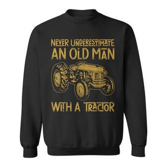 Never Underestimate An Old Man With A Tractor Farming Sweatshirt | Mazezy