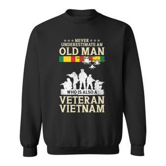 Never Underestimate An Old Man Vietnam Veteran Flag Retired Sweatshirt - Seseable