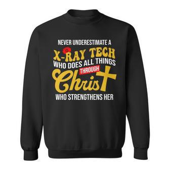 Never Underestimate A X-Ray Tech Who Does All Things Sweatshirt - Seseable