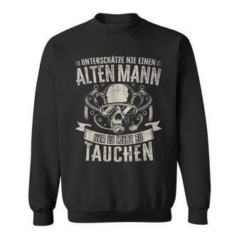 Underschatz Nie Einen Alten Mann Diving Saying Diver Sweatshirt - Seseable