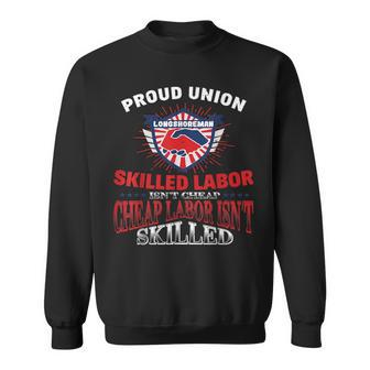 Union Longshoreman For Proud Labor Sweatshirt - Monsterry CA