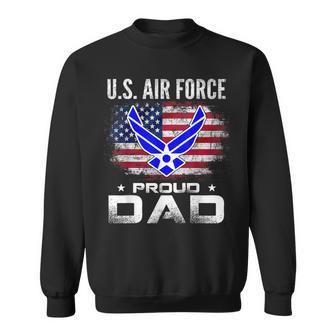 Us Air Force Proud Dad With American Flag Veteran Sweatshirt - Monsterry DE