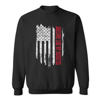 Us American Flag Awesome Like My Daughter Father's Day Dad Sweatshirt - Thegiftio UK