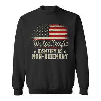 Usa Flag Biden I Identify As Non-Bidenary On Back Sweatshirt - Monsterry