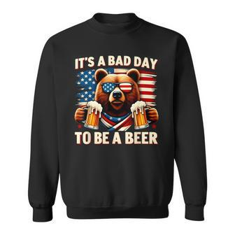 Usa Independence Day 4Th Of July It's A Bad Day To Be A Beer Sweatshirt - Monsterry CA