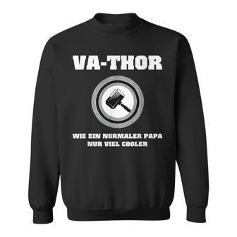 Va-Thor Wie Ein Normaler Papa Nuriel Coolerater Spruch Sweatshirt - Geschenkecke