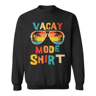 Vacay Mode Beach Vacation Summer Cruise Getaway Holiday Sweatshirt - Monsterry DE