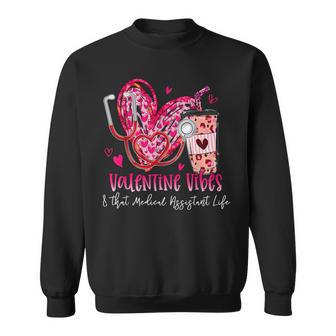 Valentine Vibes & That Medical Assistant Life Valentines Day Sweatshirt | Mazezy