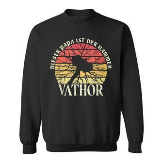 Vathor Dieser Papa Ist Der Hammeriking Slogan Father S Sweatshirt - Geschenkecke