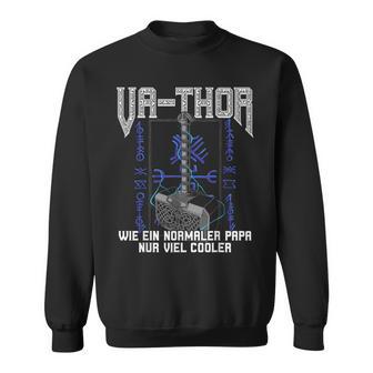 Vathor Wie Ein Normaler Papa Nuriel Cool Sweatshirt - Geschenkecke