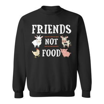 Vegetarian Vegan Don't Eat Animals Cute Friends Not Food Sweatshirt - Monsterry