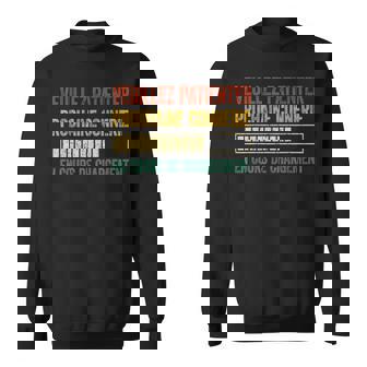 Veuillez Patienter Prochaine Connerie En Cours De Chargement Sweater e - Cadeauxyz