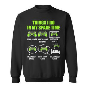 Video Game Gaming Player Things I Do In My Spare Time Sweatshirt - Seseable