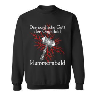 Viking Hammer Impatience God Sweatshirt - Seseable