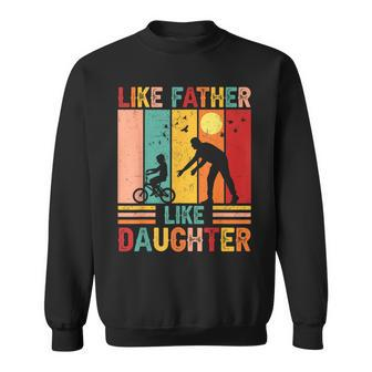 Vingate Retro Like Father Like Daughter Dad Fathers Day Sweatshirt - Seseable