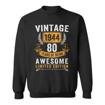 Vintage 1944 Made In 1944 80 Years Old 80Th Birthday Sweatshirt - Seseable