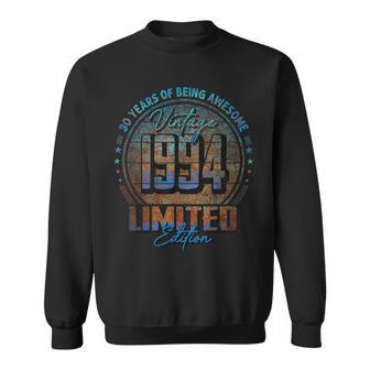 Vintage 1994 Limited Edition 30 Year Old 30Th Birthday Sweatshirt - Monsterry