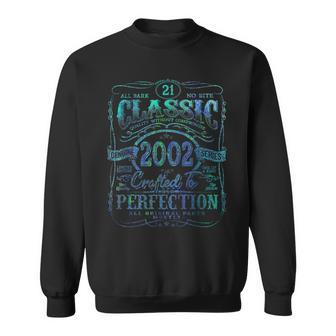 Vintage 2002 Limited Edition 21 Year Old 21St Birthday Sweatshirt - Monsterry