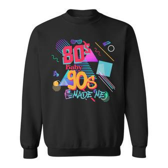 Vintage 80S Baby 90S Made Me Retro Memphis Graphic Throwback Sweatshirt - Monsterry