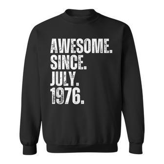 Vintage Awesome Since July 1976 Birthday 48Th Years Old Sweatshirt - Monsterry AU