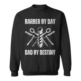 Vintage Barber By Day Dad By Destiny Barber Dad Sweatshirt - Monsterry DE