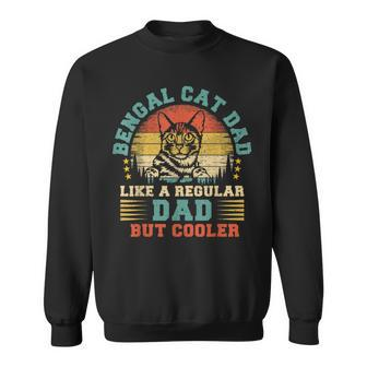 Vintage Bengal Cat Dad Like A Regular Dad Father's Day Sweatshirt - Monsterry AU