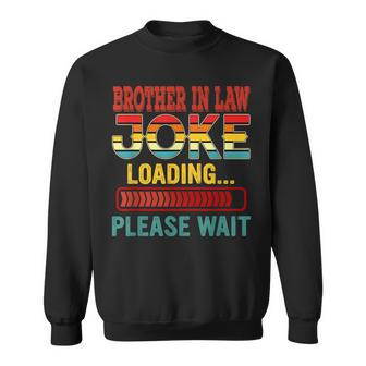 Vintage Brother In Law Joke Loading Please Wait Father's Day Sweatshirt - Monsterry